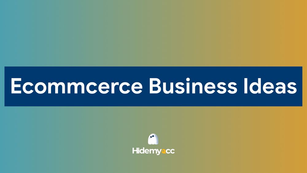 30+ Ecommerce business ideas to start in 2026 (Low risk, high growth)