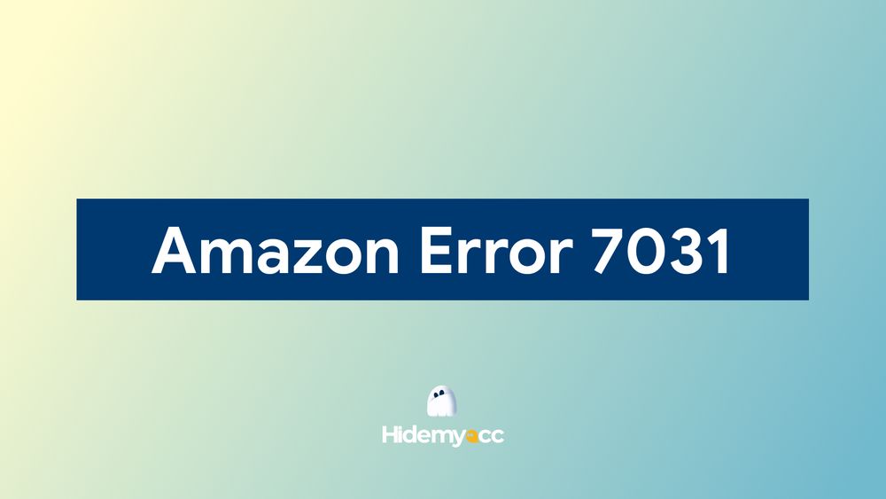 Что такое ошибка Amazon 7031 и как быстро её исправить?