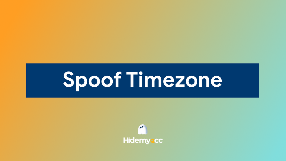 Spoof Browser Timezone: What It Is & How