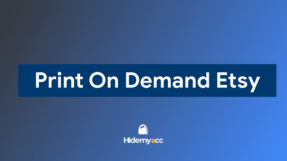 Print On Demand Etsy: How to start Print On Demand on Etsy?