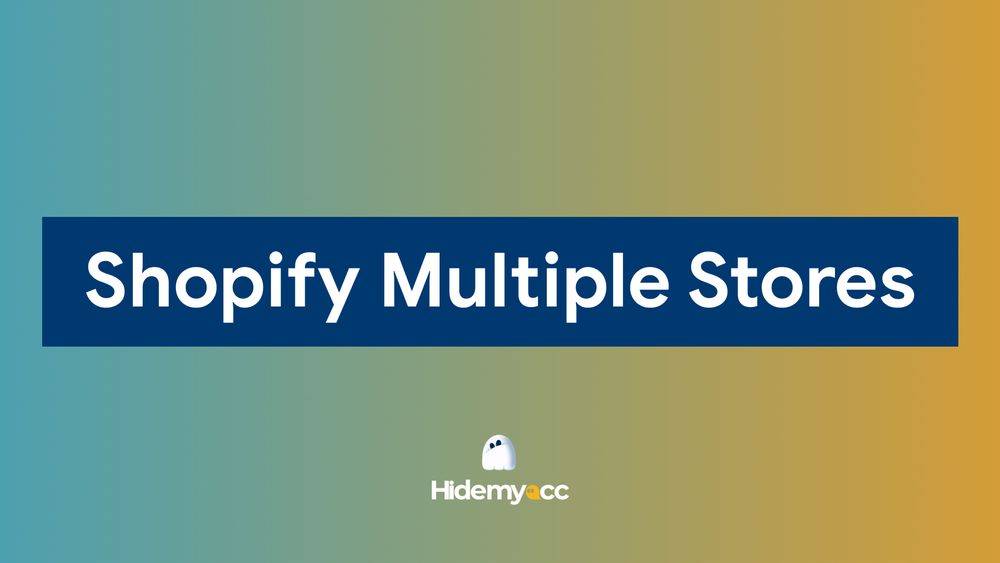 How to manage Shopify multiple stores for maximum profit: A practical guide