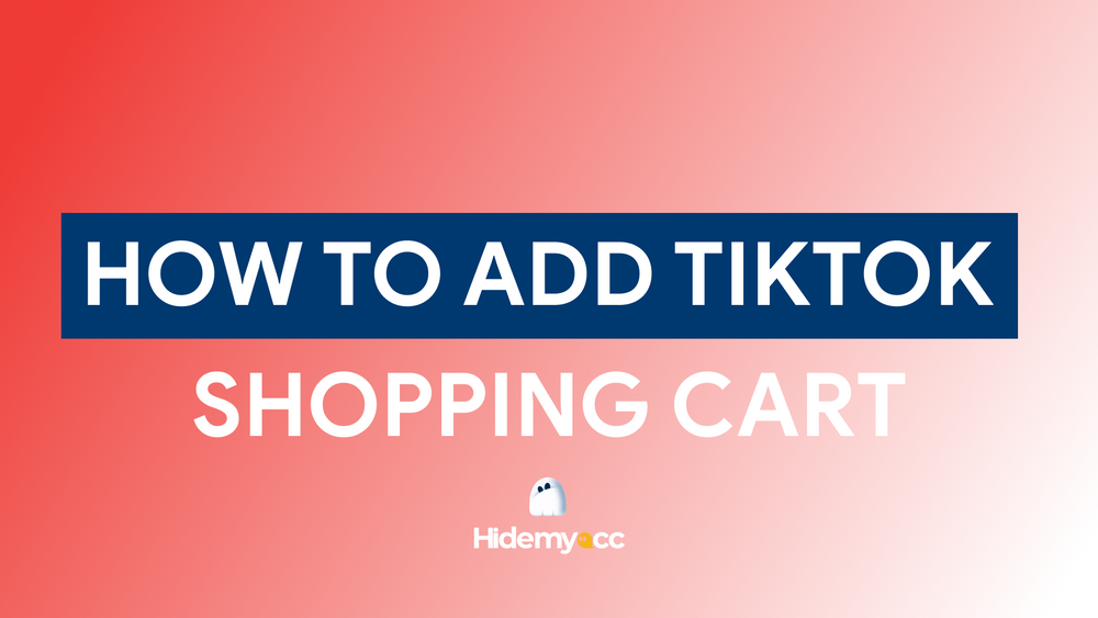 How to add shopping cart to Tiktok Video?