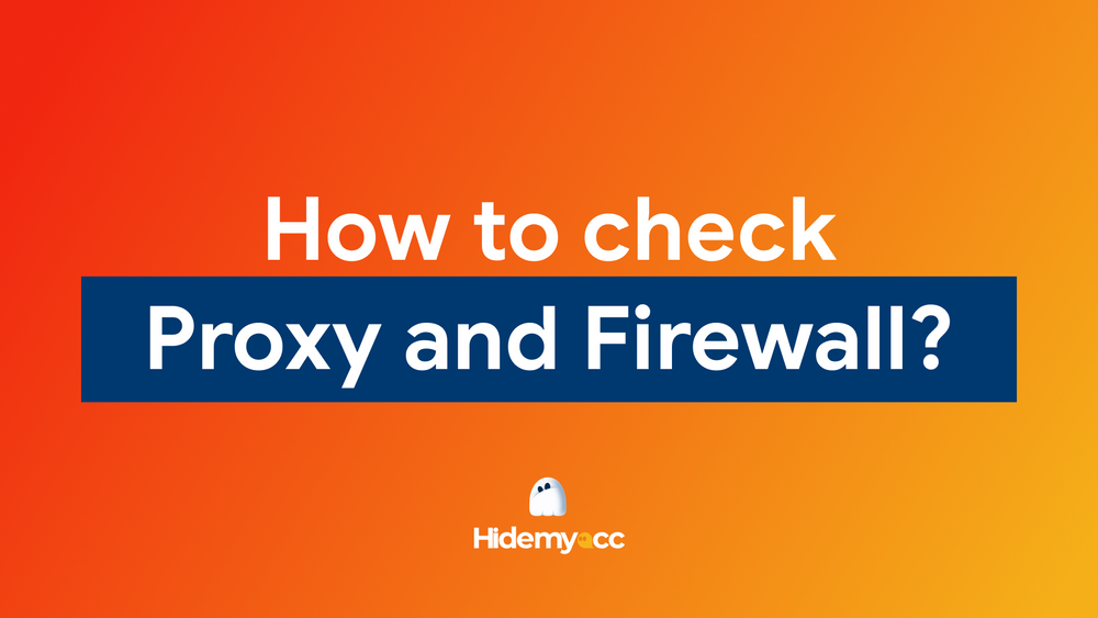 Why You Should Check Proxy and Firewall Settings for a Secure Connection