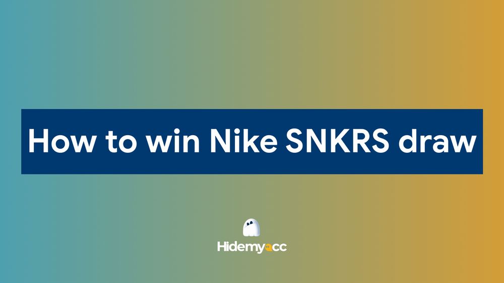 Cách tăng cơ hội thắng Nike SNKRS Draw - Mua giày trên SNKRS