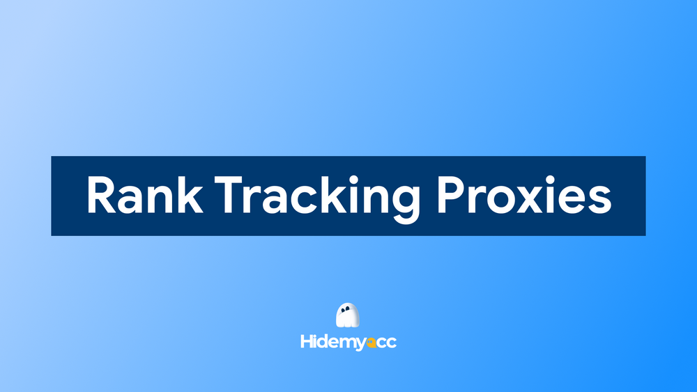 Hướng dẫn về proxy theo dõi thứ hạng từ khóa cho SEO