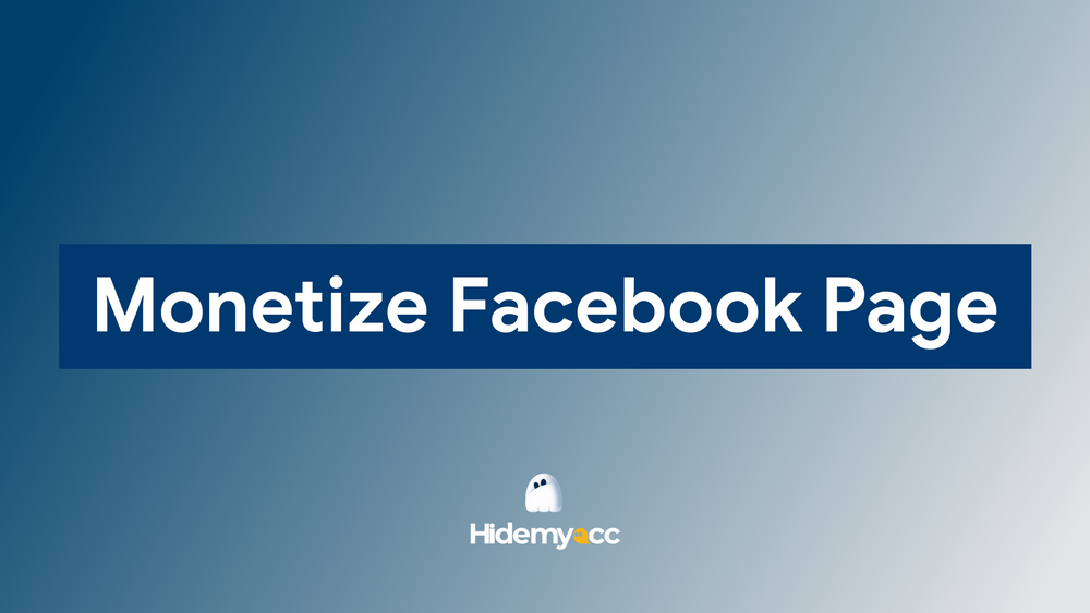 ¿Cómo monetizar una página de Facebook? Guía completa sobre cómo ganar dinero en Facebook