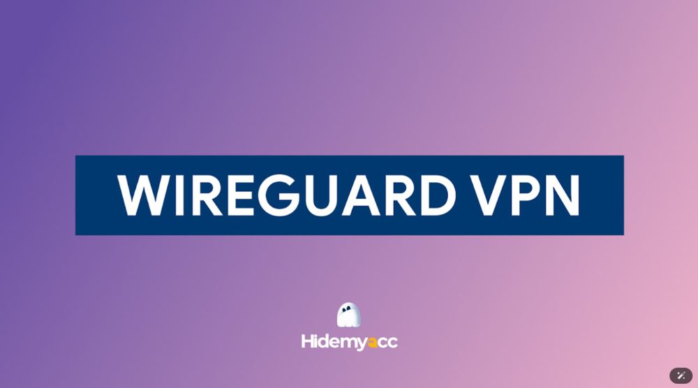 Wireguard VPN là gì? Cách cài đặt và config Wireguard hiệu quả