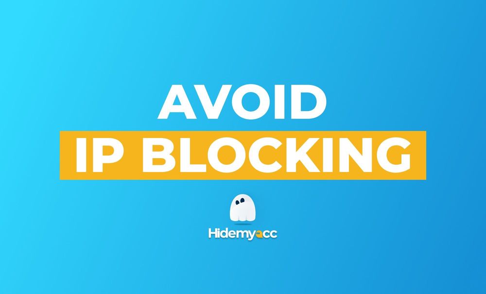 Avoid IP Blocking with Hidemyacc