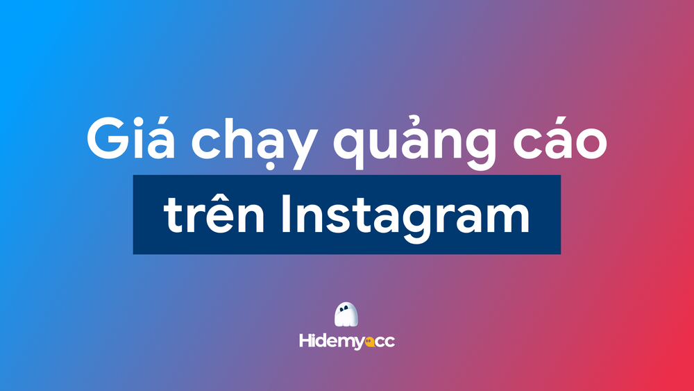 Cập nhật giá chạy quảng cáo trên Instagram mới nhất 2025