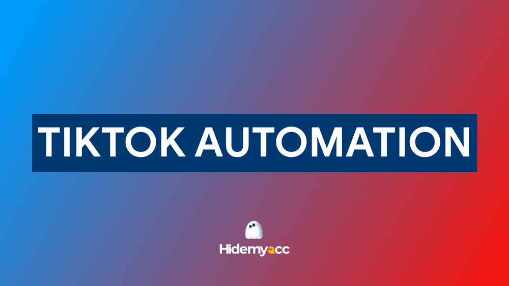 TikTok Automation: How to boost engagement and manage multiple accounts effortlessly? 