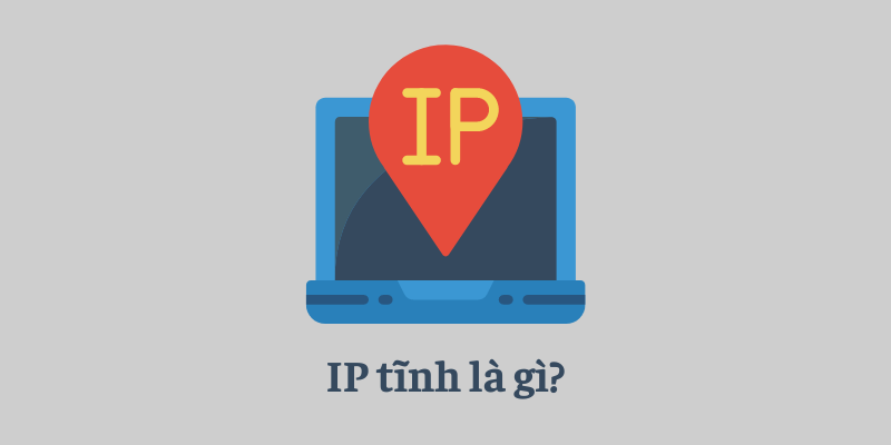 ip tĩnh là gì