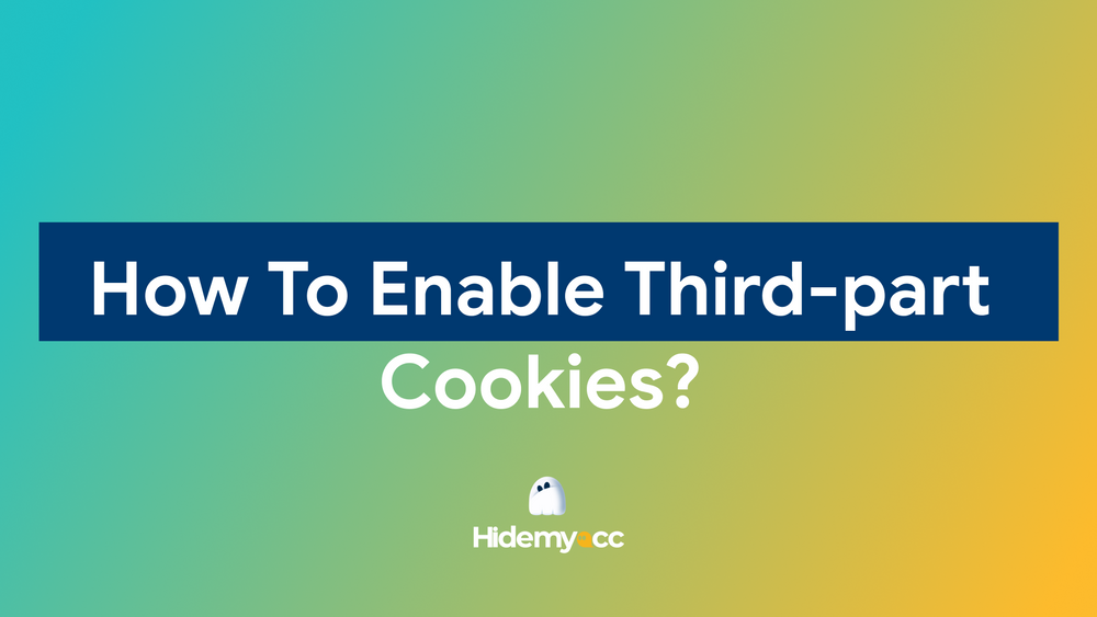 How to enable third-party cookies on Chrome, Safari, and Firefox