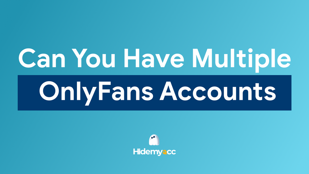 Can you have multiple OnlyFans accounts without risk? 2026 guide