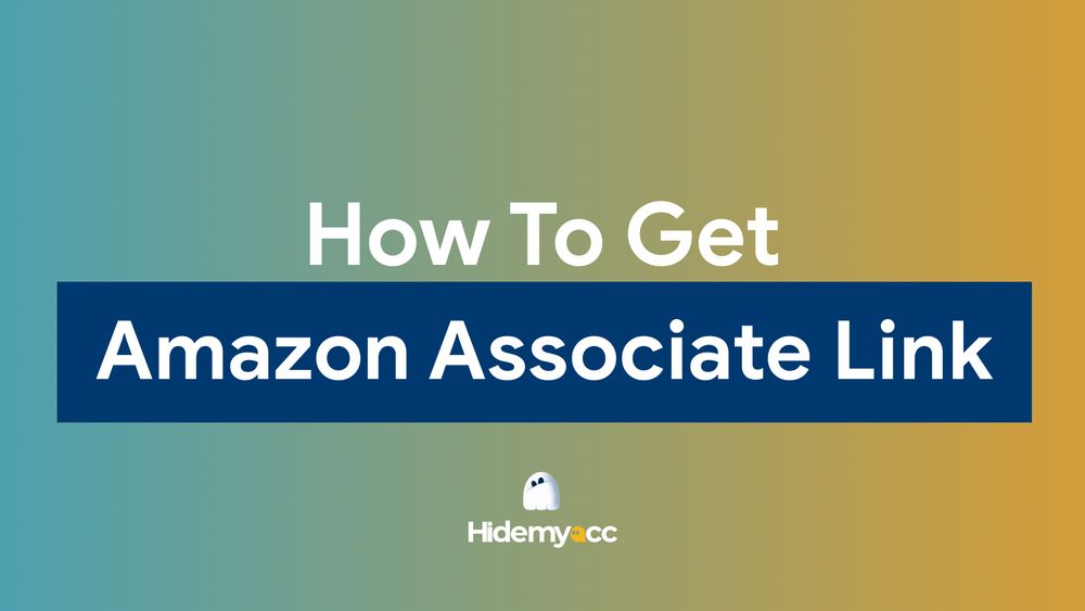 How to get Amazon Affiliate link: A complete guide for beginners