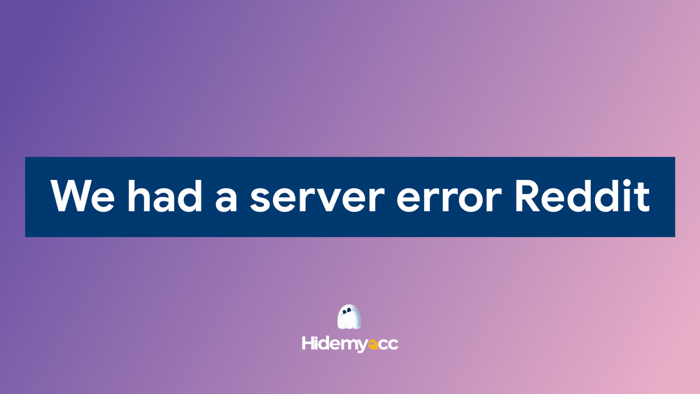 Lỗi “We had a server error” trên Reddit:  Hướng dẫn cách khắc phục