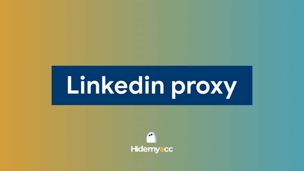 LinkedIn Proxy 2026: The Complete Guide to Safe Multi-Account Management