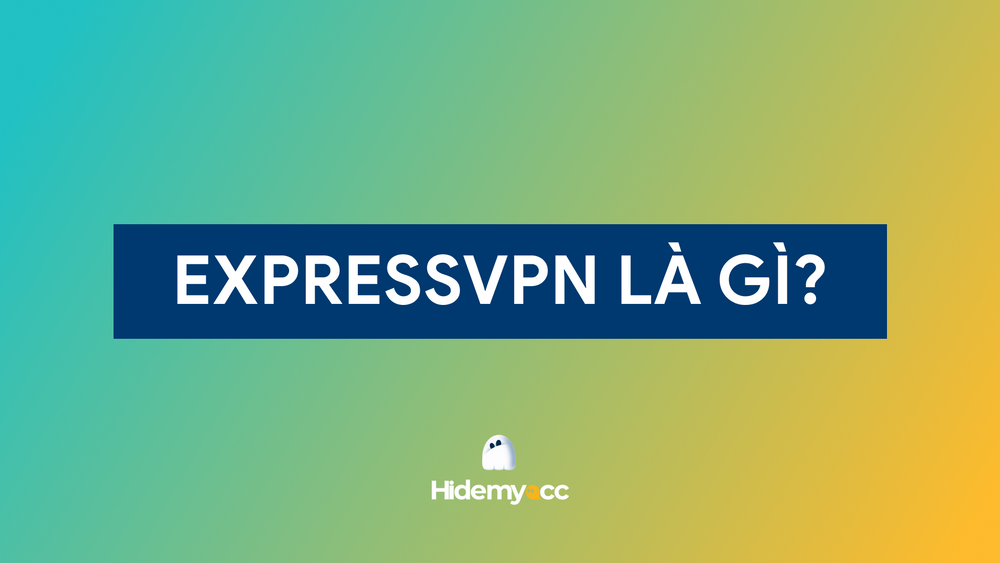 Review Express VPN: Ưu nhược điểm và các tính năng