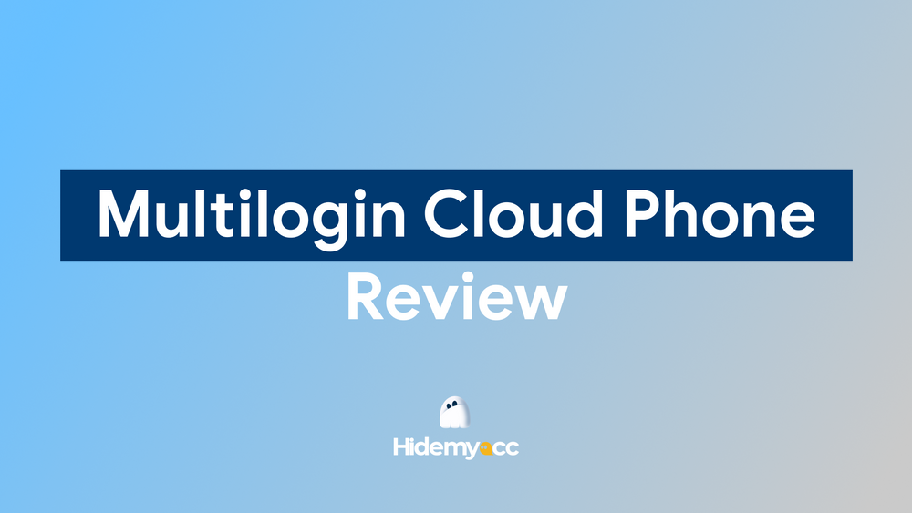 Multilogin review 2026: real Cloud Phone test experience