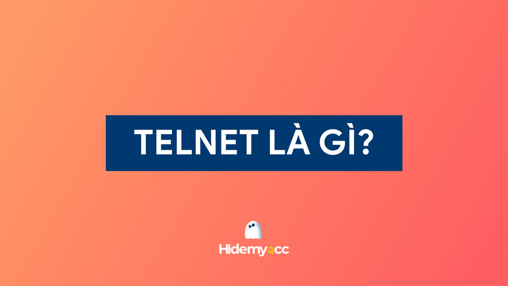 Telnet là gì? Khám phá chi tiết về giao thức Telnet