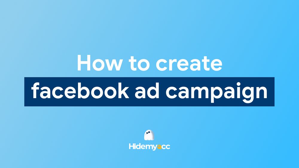How to create a Facebook ad campaign in 7 steps