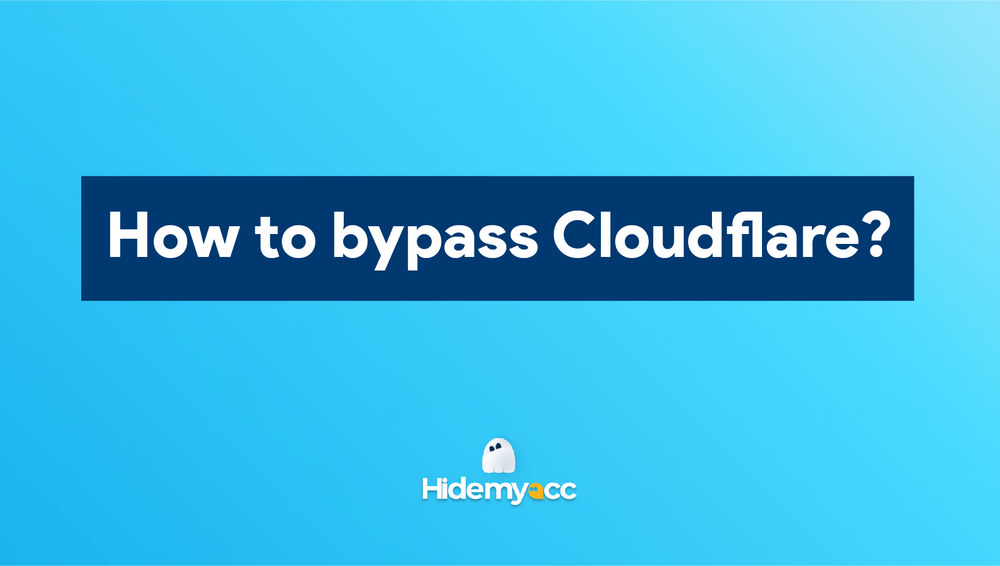 How to bypass Cloudflare check in 2023 - Detailed Tutorial 