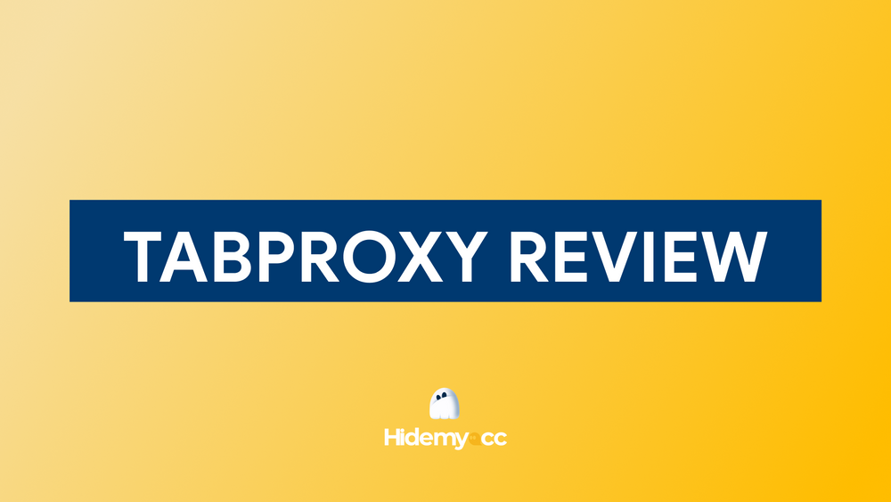 TabProxy Review 2024: Does It Provide High-Quality Residential Proxies?