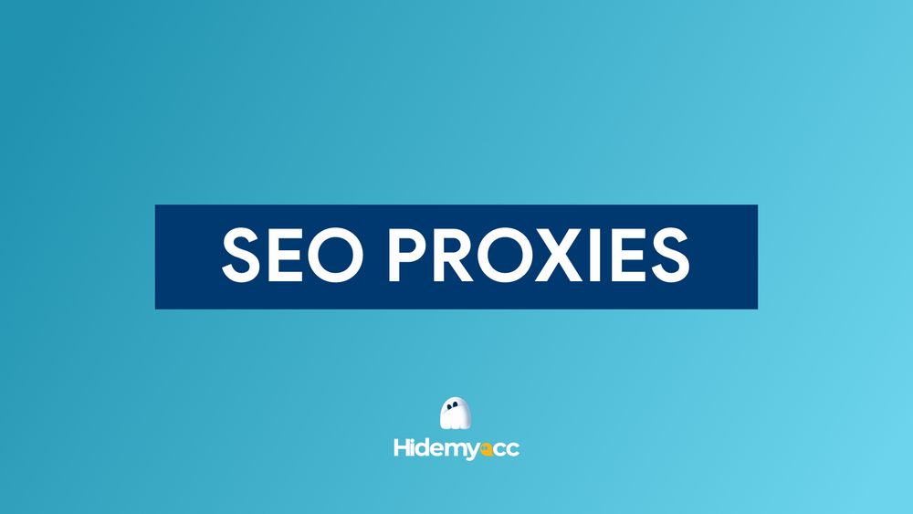 SEO proxies: How to enhance your rankings?
