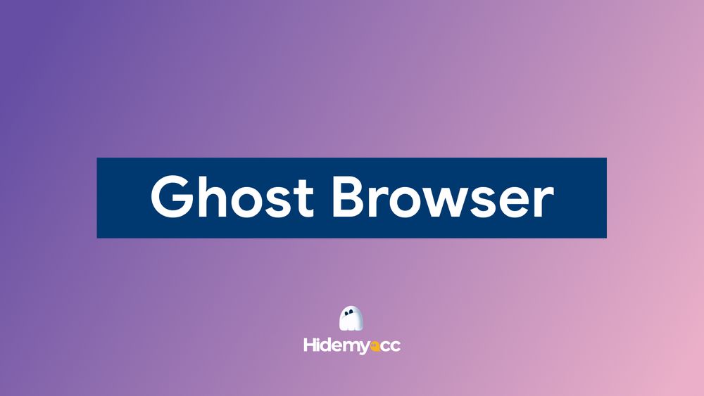 Análisis a fondo de Ghost Browser: un navegador multisesión