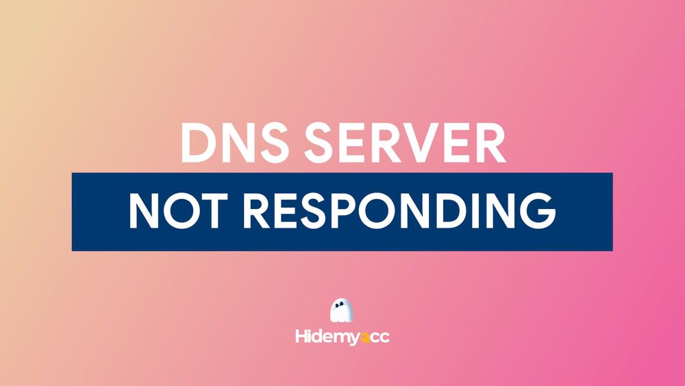 DNS server not responding là lỗi gì? 15 cách khắc phục hiệu quả