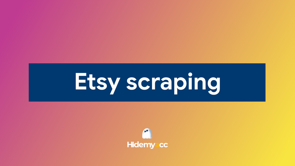 Etsy scraping: 5 popular data extraction methods