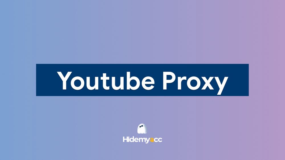 Tổng hợp 6 dịch vụ proxy cho YouTube uy tín, tốc độ cao
