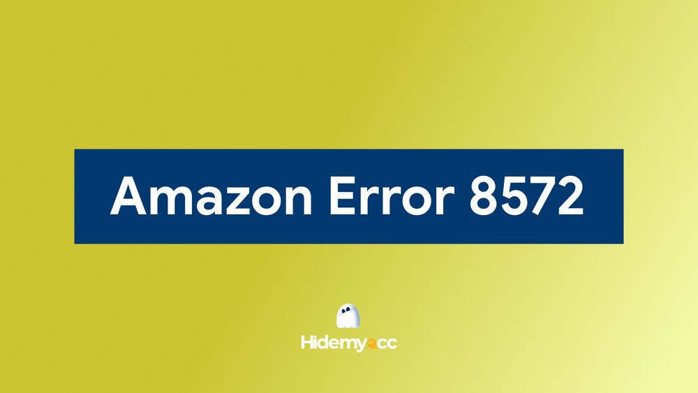 What is error 8572 Amazon? How to fix it