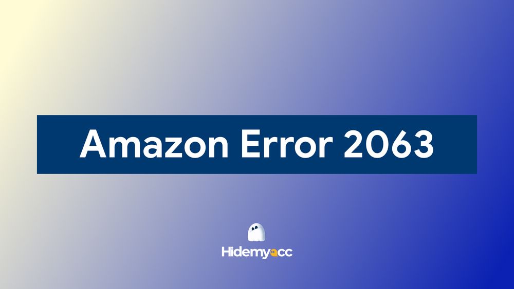 Lỗi 2063 Amazon: Nguyên nhân và cách khắc phục chi tiết