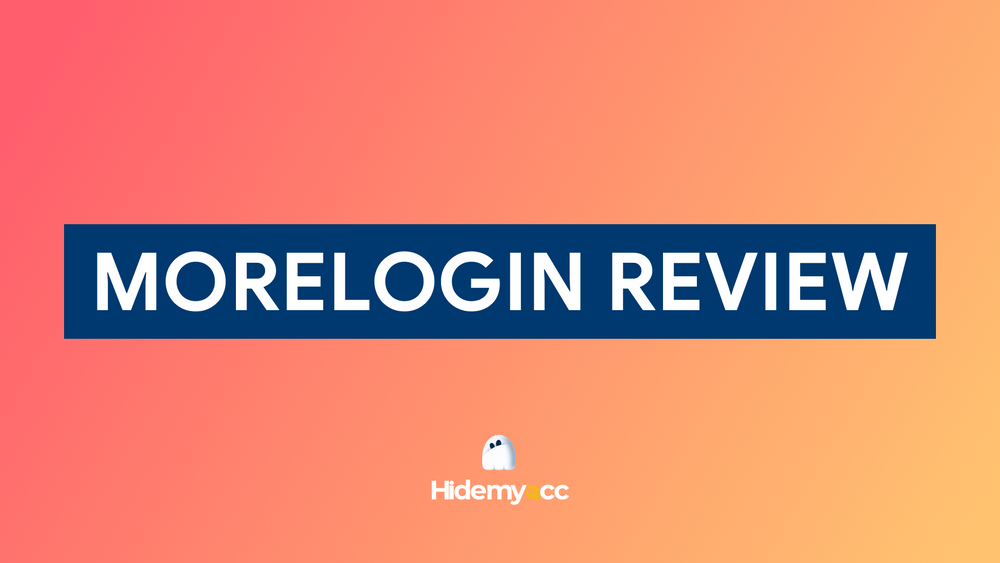 MoreLogin Browser: Detailed Review and Alternatives 
