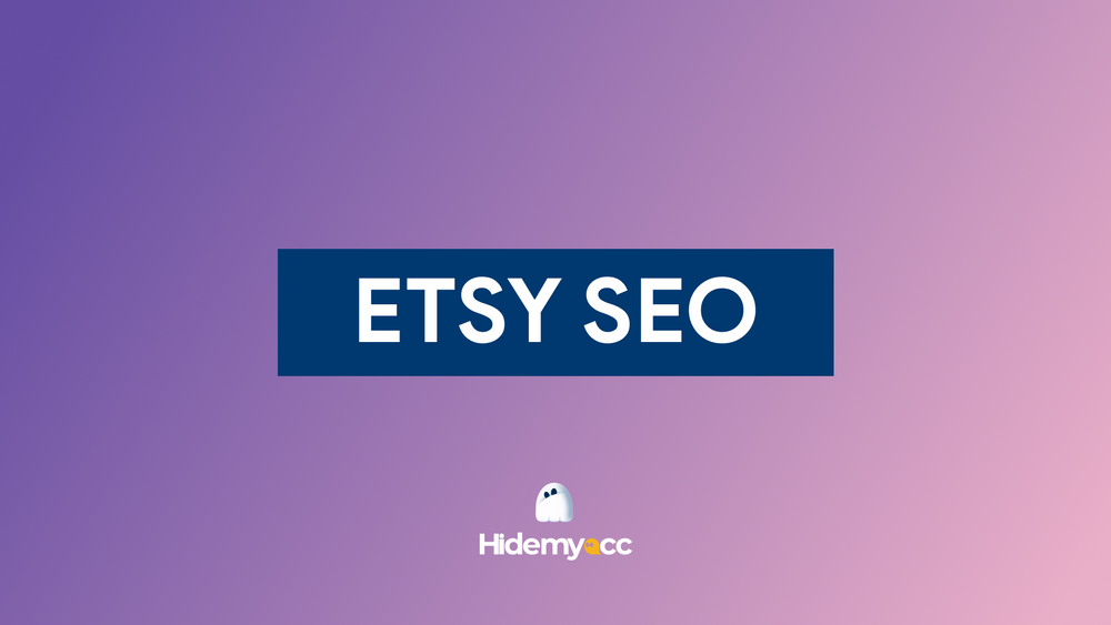 Etsy SEO: Cách bán hàng trên Etsy vào năm 2025 (Hướng dẫn đầy đủ cho người mới bắt đầu)
