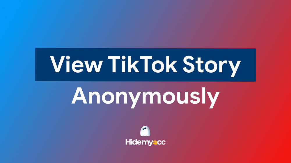 How to view TikTok story anonymously without an account?