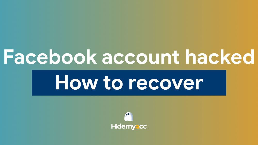 Hướng dẫn chi tiết cách khôi phục tài khoản Facebook bị hack