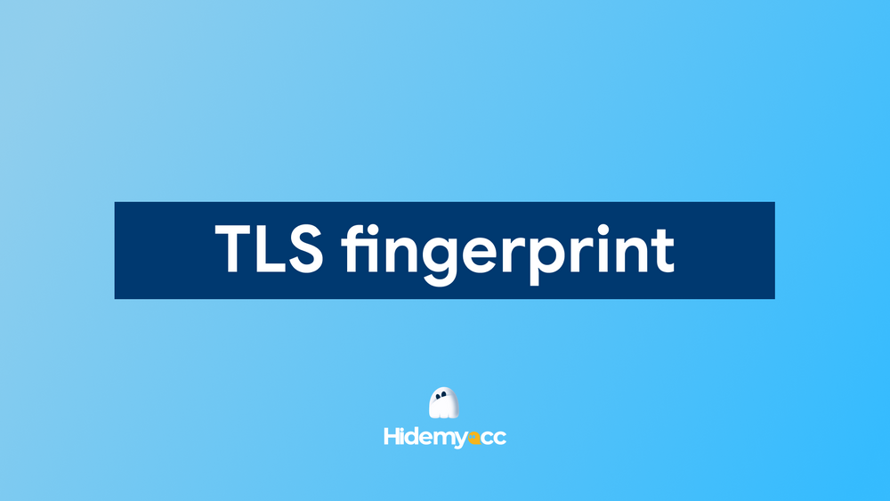 What is TLS fingerprinting? How it works & uses