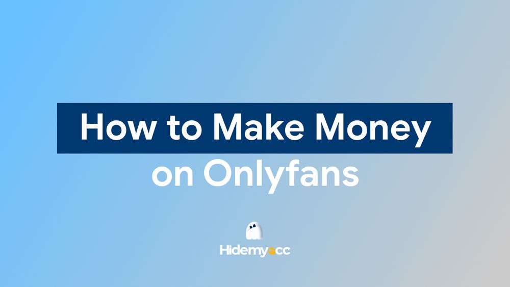 Cómo ganar dinero en OnlyFans para principiantes