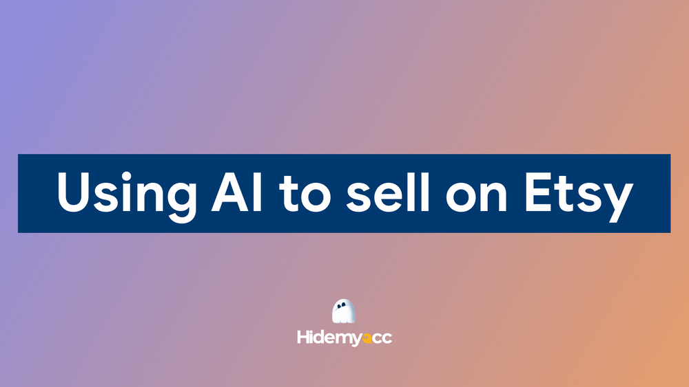 Using AI to Sell on Etsy: Tools, Strategies, and What actually works