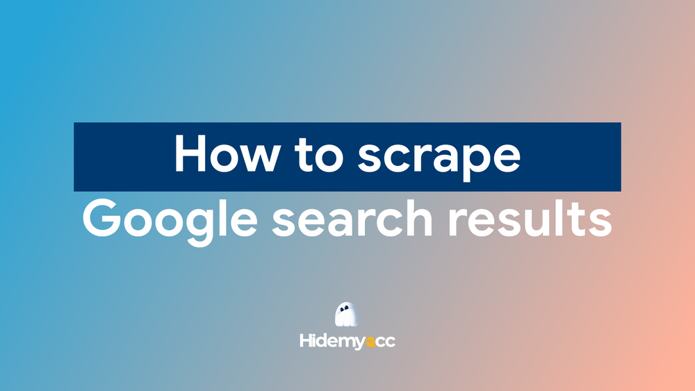 How to scrape Google search results safely
