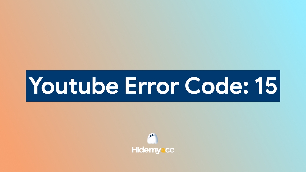 What is YouTube error code 15? Causes and how to fix it